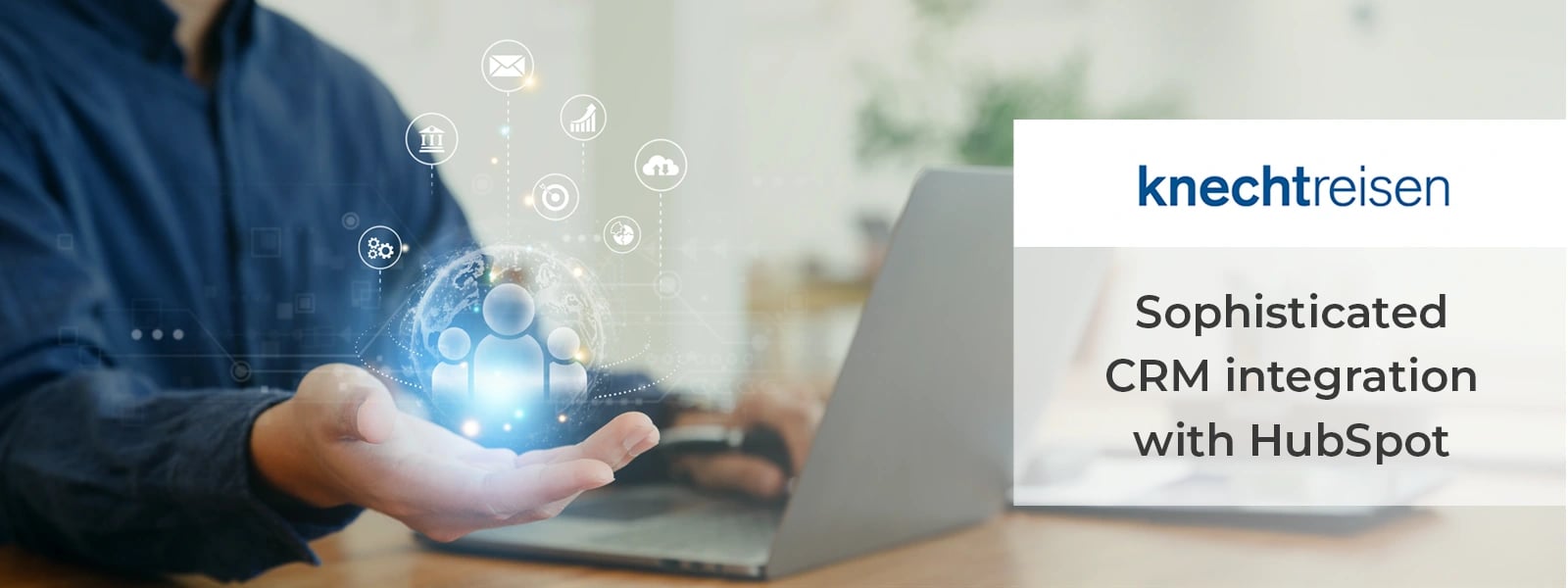 W4- Reference story- HubSpot CRM integration for Knecht Travel