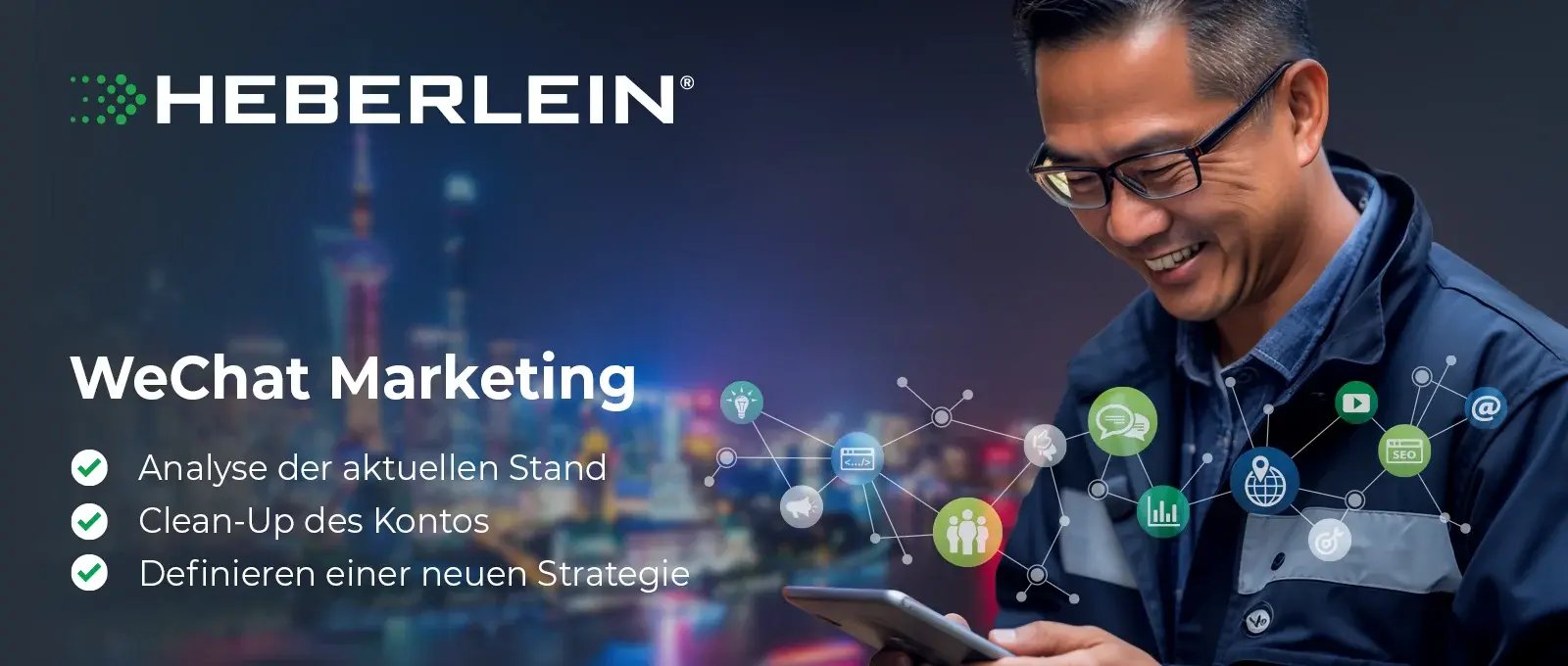 HEBERLEIN - China Marketing auf hohem Niveau. Der chinesische Markt bietet europäischen Unternehmen unzählige Möglichkeiten. Doch lokale Eigenheiten und die Mentalität im asiatischen Raum birgt Herausforderungen.